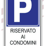 Cartello parcheggio riservato condomini segnale divieto sosta plastica 30 cm